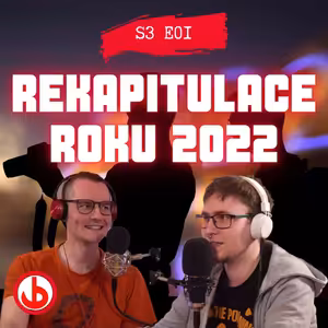 S03E01 - Ohlédnutí za rokem 2022. Rekapitulujeme!