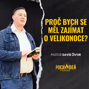 Proč bych se měl zajímat o Velikonoce?