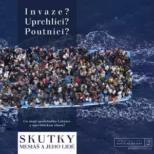 Skutky 02: Invaze? Utečenci? Poutníci? - Bohuslav Wojnar (4.10.2015)