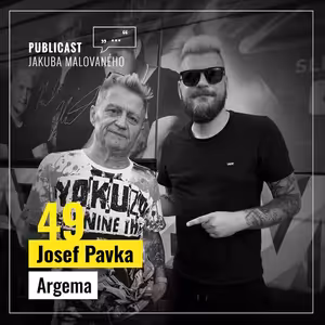 Publicast #49: Josef Pavka | Argema