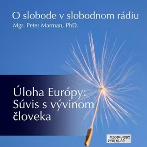 O slobode 51 - 2016-09-30 Úloha Európy : Súvis s vývinom človeka...