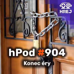 hPod #904 - Konec éry