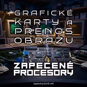 #41: História grafických kariet a prenosu obrazu
