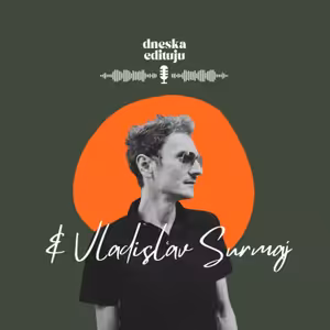 #30 POVÍDÁNÍ: Vladislav Surmaj Váš univerzální fotograf