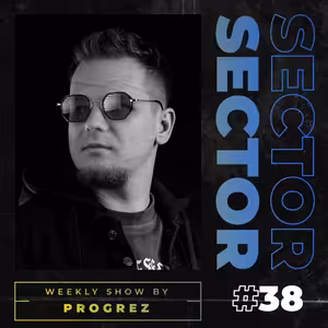 House & Tech House | #Sector Music Show 038