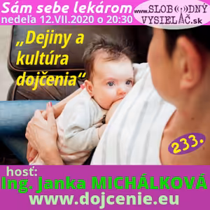 Sám sebe lekárom 233 - 2020-07-12 „Dejiny a kultúra dojčenia“