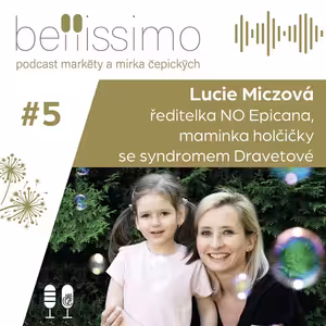 I radost musíme dávkovat, aby Elenka neměla záchvat, říká Lucie Miczová, maminka holčičky s katastrofickou epilepsií