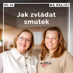 39. díl - Jak zvládat smutek