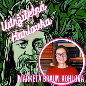 Udržitelná Karlovka #4: Markéta Braun Kohlová