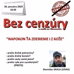 Bez cenzúry 270 - 2025-01-26 „ZODERÚ Z TEBA NAPOKON KOŽU“