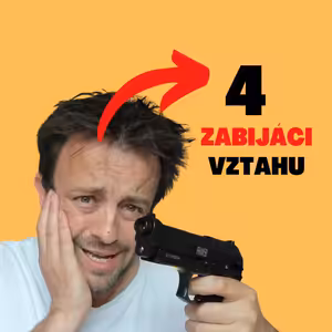 POZOR na 4 zabijáky vztahu | 025 MANŽELSTVÍ