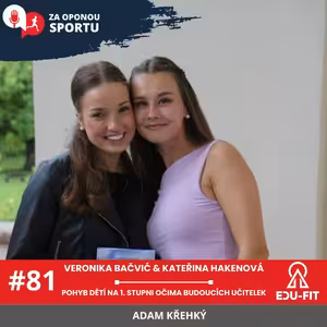 Za oponou sportu #81 - Veronika Bačvić & Kateřina Hakenová
