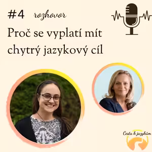 #04 Proč se vyplatí mít chytrý jazykový cíl