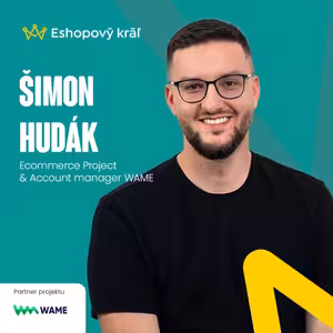 Šimon Hudák (WAME): Ako nástup AI mení vývoj e-shopov a ziskovosť e-commerce biznisu