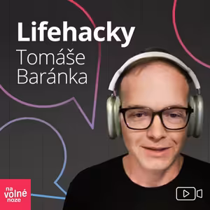 Tomáš Baránek: Velký výběr lifehacků pro lidi na volné noze