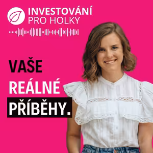 S01E05 Příběh Lenky | Investování pro holky