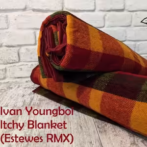 Ivan Youngboi - Itchy Blanket (Estewes RMX)