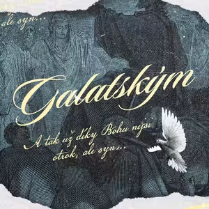8 - Galatským - Svobodní Galatští (Timotej Tomíček)