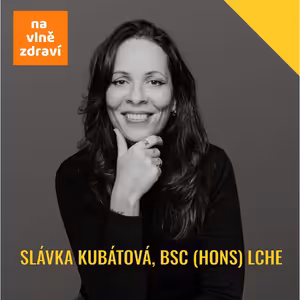 Slávka Kubátová: Ve 27 letech vysoký krevní tlak. Lékaři nic nenašli. Co jí změnilo život?