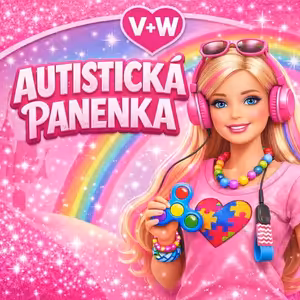 AUTISTICKÁ PANENKA: Dospělí chlapi a jejich hračky