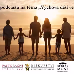 Výchova dětí ve víře - 59. díl - Život rodiny v době internetové