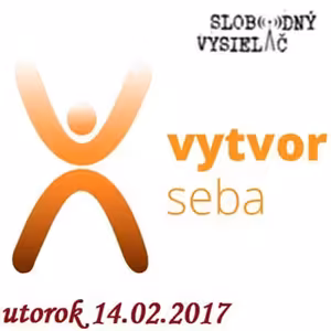 Vytvor seba 06 - 2017-02-14 potreba istoty a bezpečia