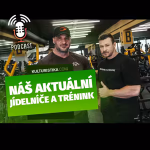 Náš aktuální trénink a jídelníček | Jak na objem | Nejlepší typ tréninku