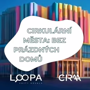 Cirkulární města: nenechme domy prázdné, dejme jim smysl