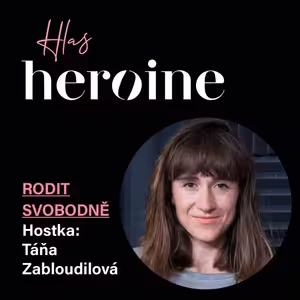 Rodit svobodně #1 S Táňou zabloudilovou o příbězích porodnického násilí