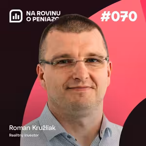 NRoPE 70: Investovaním do realít postupne k miliónom