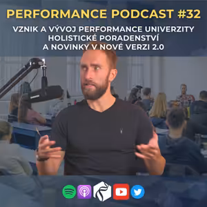 PP#32: Příběh vzniku a vývoje Performance univerzity. Holistické poradenství. O nové generaci PL UNI 2.0