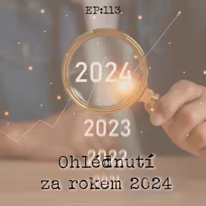 EP113: Ohlédnutí za rokem 2024