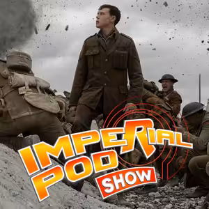 DOJMY Z FILMU 1917 A JAK SE VYDÁVÁ SVĚTOVÁ VIDEOHRA? | Imperial Pod Show #29