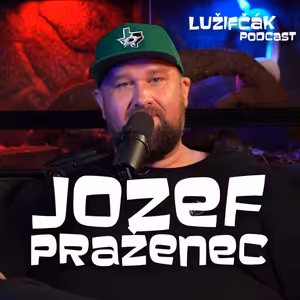 Lužifčák S2E10 Jozef Praženec - Od malička som na všetkom bubnoval a napodobňoval bubeníkov z MTV