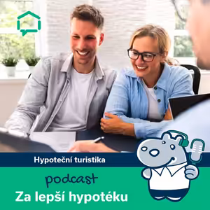 114. Hypoteční turistika: Cesta k výhodnějším podmínkám hypotéky díky refinancování