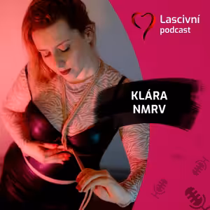 143 - Pardubické NMRV = jací jsou NeMRaVové, které založila Klára? Shibari, BDSM a komunita v ROZHOVORU