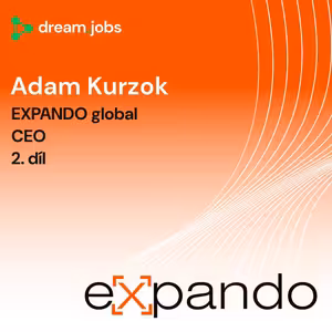 #68 - Adam Kurzok - 2. díl - CEO - EXPANDO global