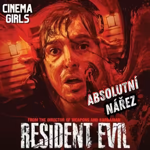 #139 Resident Evil - takhle se oživuje mrtvá franšíza!