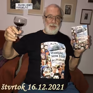Verejné tajomstvá 278 - 2021-12-16 Zabíjal som štát po 29 rokoch