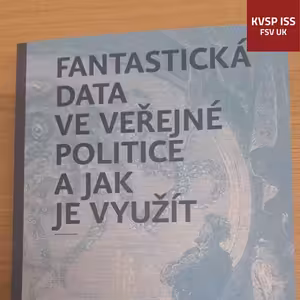 Přály bychom si, aby se studenti nebáli být při práci s daty kreativní, říkají vyučující fakulty sociálních věd vydávající knihu Fantastická data.