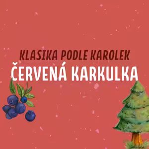 Klasika podle Karolek: Červená Karkulka