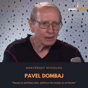 Pavel Dombaj – mykolog: Houby je potřeba znát, aplikace Na houby je na houby