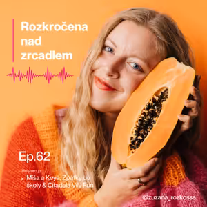 Epizoda 62. (Míša a Keya: Zpátky do školy & Citadela Vily Fun)