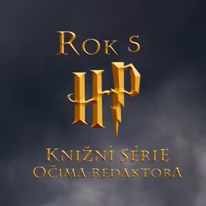 Rok s Harrym Potterem: Knižní série očima redaktora (6. díl)