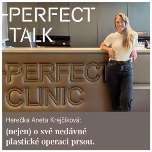 22. Rozhovor s herečkou Anetou Krejčíkovou (nejen) o její nedávné plastické operaci prsou