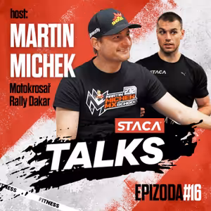 Epizoda #16 - Martin Michek - jezdec Rally Dakar: „Největší výhra pro mě je, že jsem neumřel.“