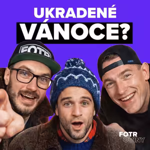 Vánoce bez stresu: Co jsme jako děti nedostali a chceme dát dál - Díl 88.