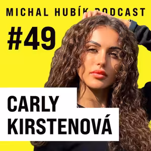 Lidi si neumí vážit materiálních věcí! 9 to 5 job si nedokážu představit. | #49 Carly Kirstenová