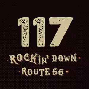 117 - ROCKIN' DOWN ROUTE 66 - 22. 5. 2025