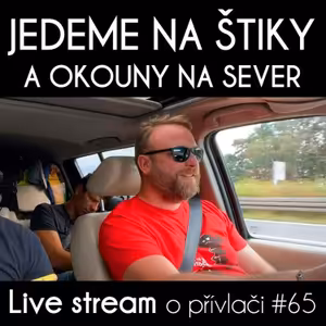 Přívlač live #65 - Jedeme na štiky, okouny a pstruhy na dálný sever